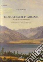 Le acque sacre in Abruzzo. Dal culto allo sviluppo territoriale