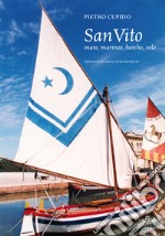 San Vito. Mare, marinai, barche, vele libro