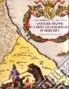 Antiche mappe e carte geografiche d'Abruzzo libro