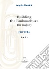 Building the Embouchure in major. For tuba. Spartito. Vol. 1 libro