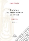 Building the embouchure in minor. For tuba. Metodo. Vol. 2 libro