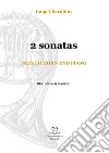 2 Sonatas. French horn and piano. Spartito libro di Cherubini Luigi Piazzini A. (cur.)