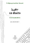 K487 12 duets. Two bassoons. Spartito libro
