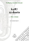 K487 12 duets two tubas. Spartito libro