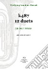 K487 12 duets. Eb or F tubas. Spartito libro