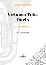 Virtuoso tuba duets. Two tubas. Spartito libro