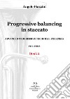 Progressive balancing in staccato. Advanced progressive technical exercises for tuba. Vol. 2 libro di Piazzini Angelo