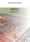 Scherzo. Per pianoforte libro