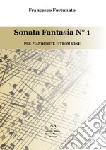 Sonata fantasia n. 1. Per pianoforte e trombone libro