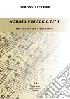 Sonata fantasia n. 1. Per pianoforte e trombone libro di Fortunato Francesco