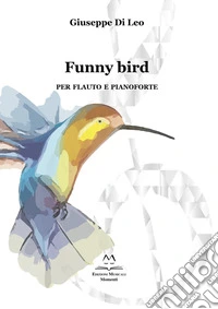 Funny bird. Per flauto e pianoforte