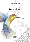 Funny bird. Per flauto e pianoforte libro