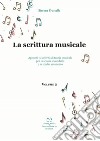 La scrittura musicale. Appunti ed attività di teoria musicale per la scuola secondaria e lo studio autonomo. Vol. 2 libro di Fruscella Simona