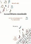 La scrittura musicale. Appunti ed attività di teoria musicale per la scuola secondaria e lo studio autonomo. Ediz. per la scuola. Vol. 3 libro di Fruscella Simona