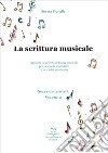 La scrittura musicale. Appunti ed attività di teoria musicale per la scuola secondaria e lo studio autonomo. Vol. 2 libro di Fruscella Simona