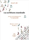 La scrittura musicale. Appunti ed attività di teoria musicale per la scuola secondaria e lo studio autonomo. Vol. 3 libro di Fruscella Simona