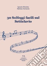 30 solfeggi facili sul Setticlavio libro