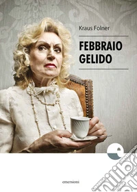 Febbraio gelido