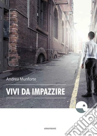 Vivi da impazzire