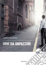 Vivi da impazzire libro