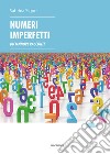 Numeri imperfetti. Diciannove racconti libro