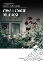 Come il colore delle rose libro