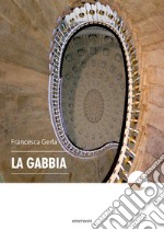 La gabbia libro