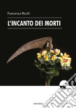 L'incanto dei morti libro