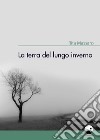 La terra del lungo inverno libro