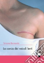 La corsia dei veicoli lenti libro