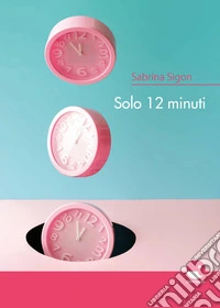 Solo 12 minuti