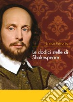 Le dodici stelle di Shakespeare libro