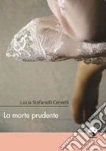 La morte prudente libro