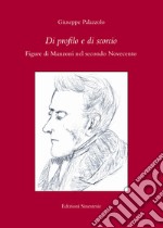 Di profilo e di scorcio. Figure di Manzoni nel secondo Novecento libro