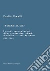 «Parole alate». I generi, le opere e gli autori della programmazione culturale alla radio nel secondo dopoguerra (1946-1960) libro di Morelli Emilia