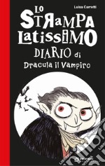 Lo strampalatissimo diario di Dracula il Vampiro. Gli strampalatissimi libro