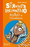 Lo strampalatissimo Diario di Tutankhamon libro