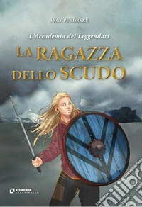 La ragazza dello scudo libro