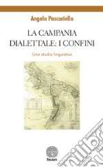 La Campania dialettale: i confini. Uno studio linguistico
