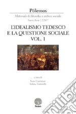 Pólemos. Materiali di filosofia e critica sociale. Nuova serie (2017). Vol. 2: L' idealismo tedesco e la questione sociale. Parte prima