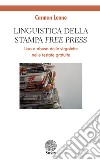 Linguistica della stampa «free press». Uso e abuso delle virgolette nelle testate gratuite libro