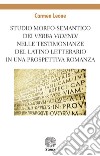 Studio morfo-semantico dei «verba videndi» nelle testimonianze del latino letterario in una prospettiva romanza libro