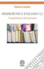 Ispanofoni e italiano L2. L'acquisizione del pronome libro