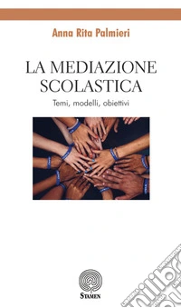 La mediazione scolastica. Temi, modelli, obiettivi libro