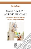 Vaccinazione antinfluenzale. Uno studio su ultra 65enni con SARI: dati della sorveglianza in Puglia libro
