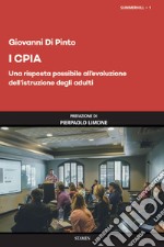 I CPIA. Una risposta possibile all'evoluzione dell'istruzione degli adulti libro