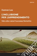 L'inclusione per l'apprendimento. Volo unico verso il successo formativo