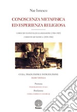 Conoscenza metafisica ed esperienza religiosa. Corso di filosofia della religione (1924-1925). Corso di metafisica (1925-1926)