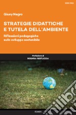 Strategie didattiche e tutela dell'ambiente. Riflessioni pedagogiche sullo sviluppo sostenibile