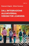 Dall'integrazione all'Universal Design for Learning libro